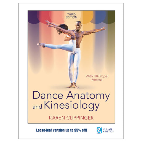 Dance Anatomy and Kinesiology 3rd Edition Loose-Leaf Edition