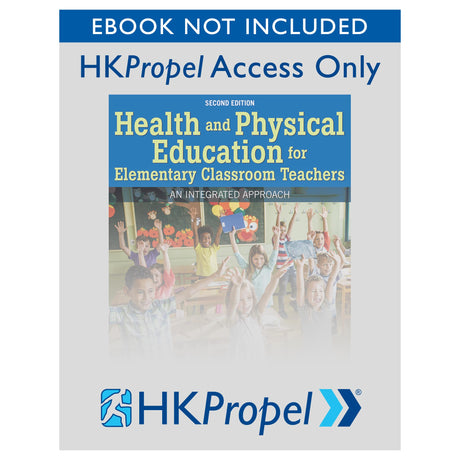 Health and Physical Education for Elementary Classroom Teachers 2nd Edition HKPropel Access-Ebook not included
