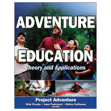 Adventure Education:  Theory and Applications
