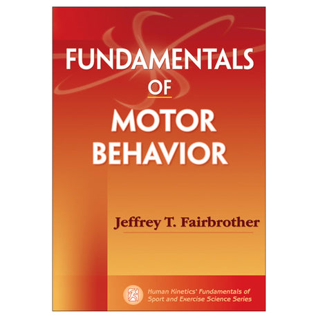 Fundamentals of Motor Behavior PDF