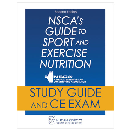 NSCA's Guide to Sport and Exercise Nutrition 2nd Edition Online CE Course Without Book