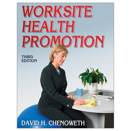 Worksite Health Promotion - 3rd Edition