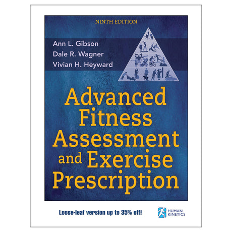 Advanced Fitness Assessment and Exercise Prescription 9th Edition Loose-Leaf Edition