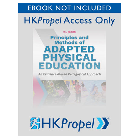 Principles and Methods of Adapted Physical Education 13th Edition HKPropel Access-Ebook not included