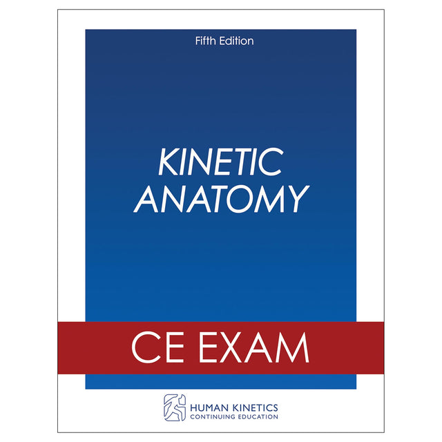 Kinetic Anatomy 5th Edition Online CE Exam Without Book