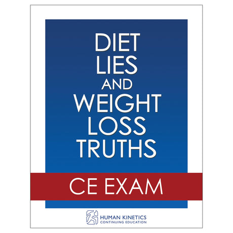 Diet Lies and Weight Loss Truths Online CE Exam Without Book