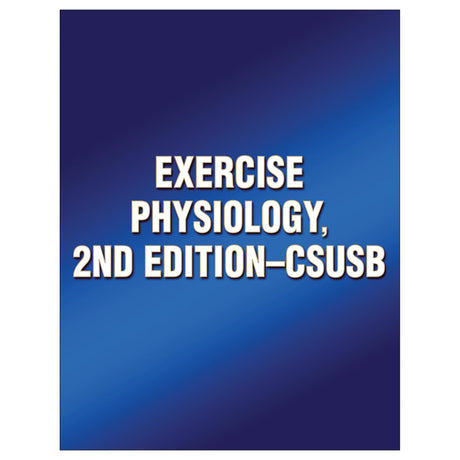 Exercise Physiology, 2nd Edition-CSUSB