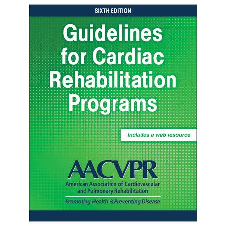 Guidelines for Cardiac Rehabilitation Programs 6th Edition
