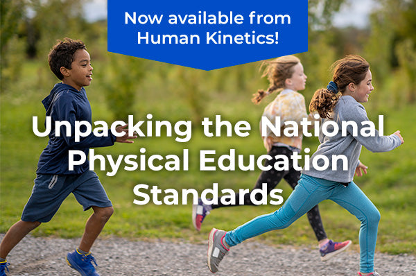 Unpacking the National Physical Education Standards